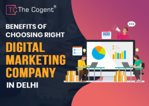 Read more about the article Benefits of Choosing the Right Digital Marketing Company in Delhi NCR