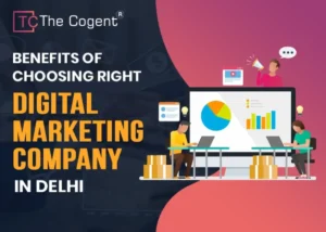 Read more about the article Benefits of Choosing the Right Digital Marketing Company in Delhi NCR