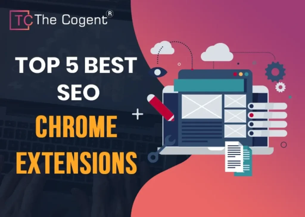 Top 5 Best SEO Chrome Extensions