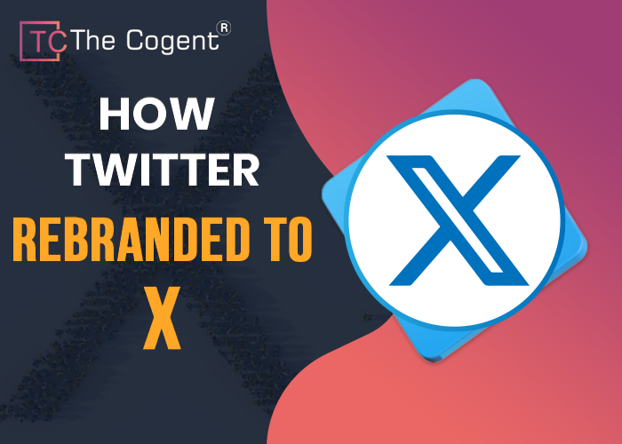 Twitter to X – Twitter is Being Rebranded as X