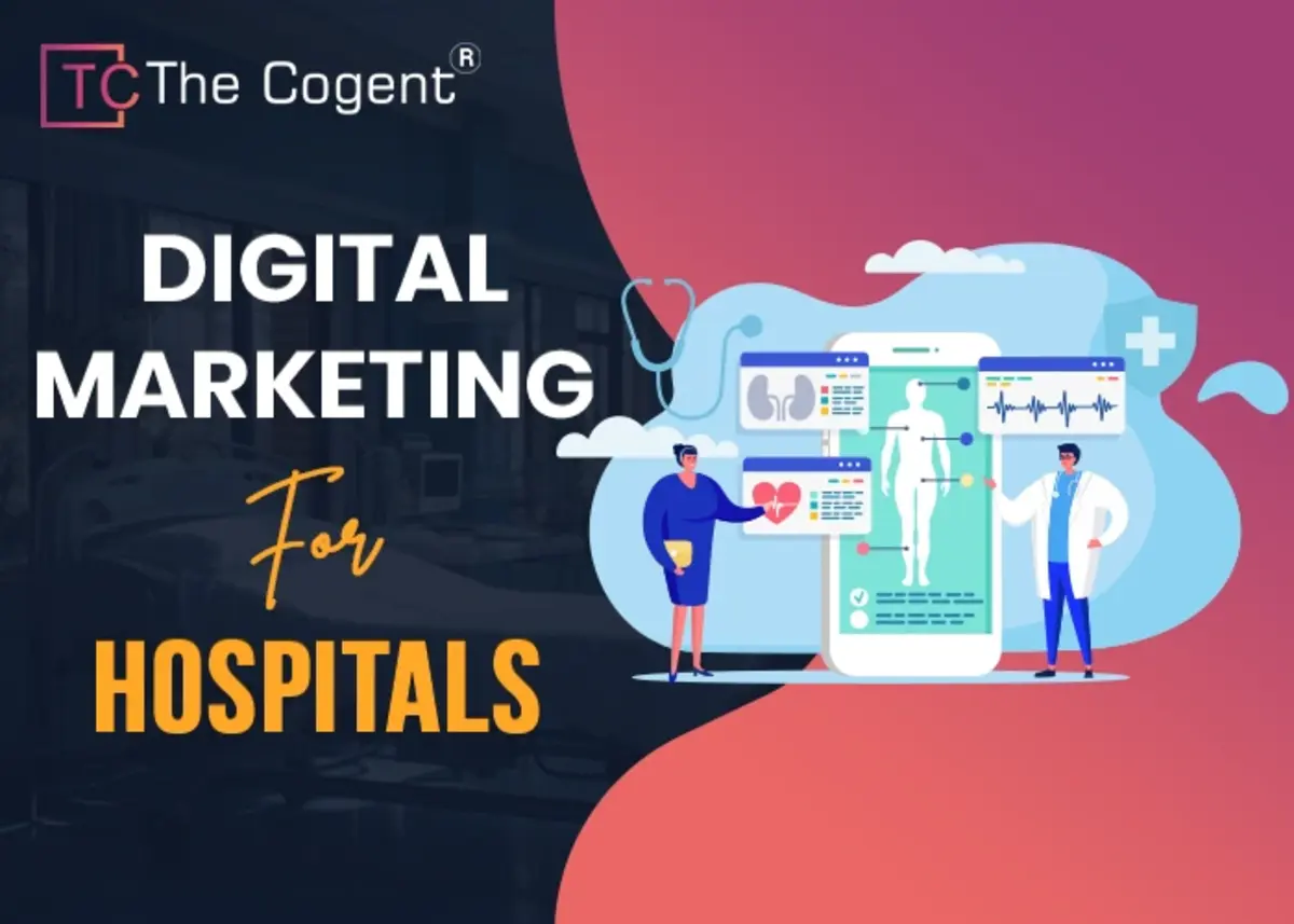 Digital Marketing for Hospitals 2024: 9 Best Digital Marketing Strategies for Hospital