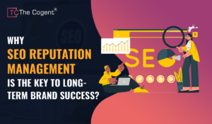 Read more about the article Why SEO Reputation Management is the Key to Long-Term Brand Success