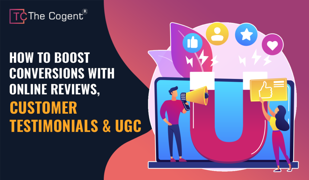Boost Conversions with Online Reviews, Customer Testimonials, and User-Generated Content (UGC) – Strategies for Building Trust and Driving Sales
