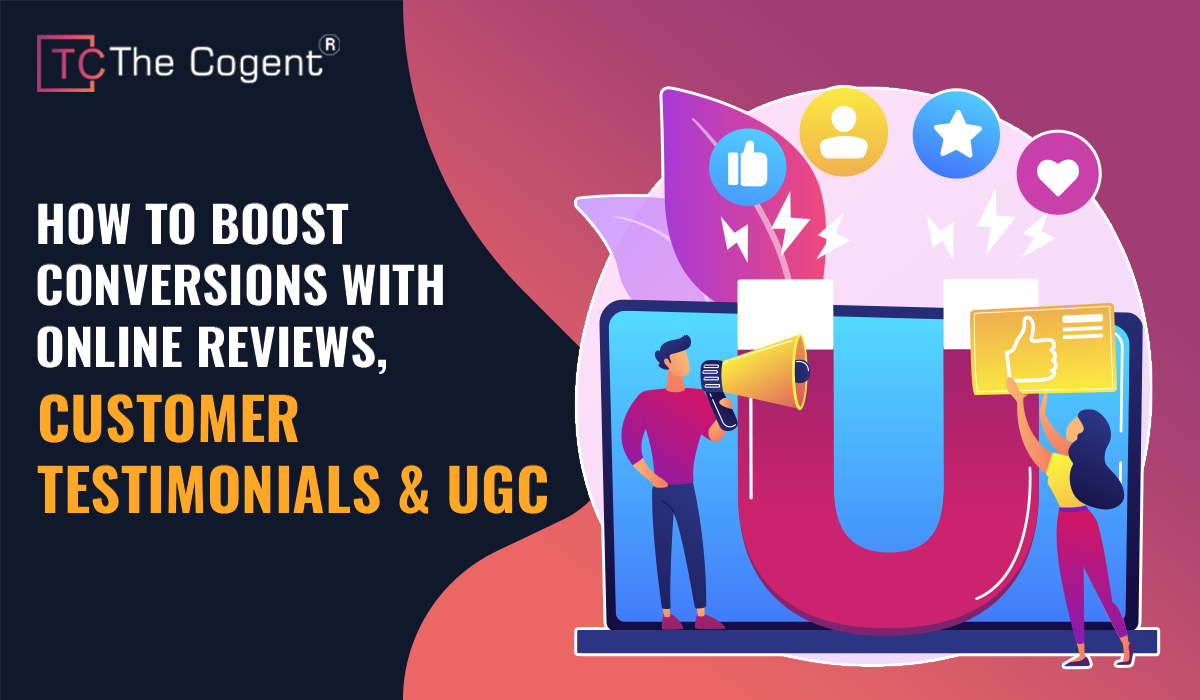 How To Boost Conversions With Online Reviews, Customer Testimonials, and UGC