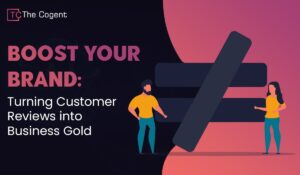 Read more about the article Boost Your Brand: Turning Customer Reviews into Business Gold