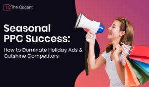 Read more about the article Seasonal PPC Success: How to Dominate Holiday Ads & Outshine Competitors