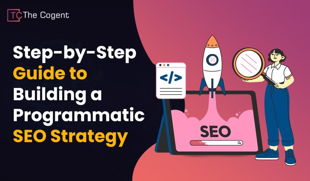 Step-by-Step Guide to Building a Programmatic SEO Strategy