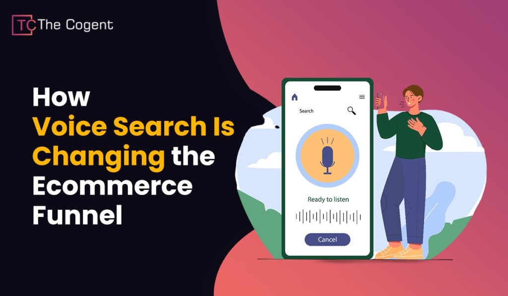 How Voice Search Is Changing the Ecommerce Funnel