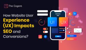Read more about the article How Website User Experience (UX) Impacts SEO and Conversions