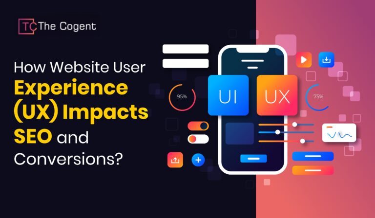 How Website User Experience (UX) Impacts SEO and Conversions