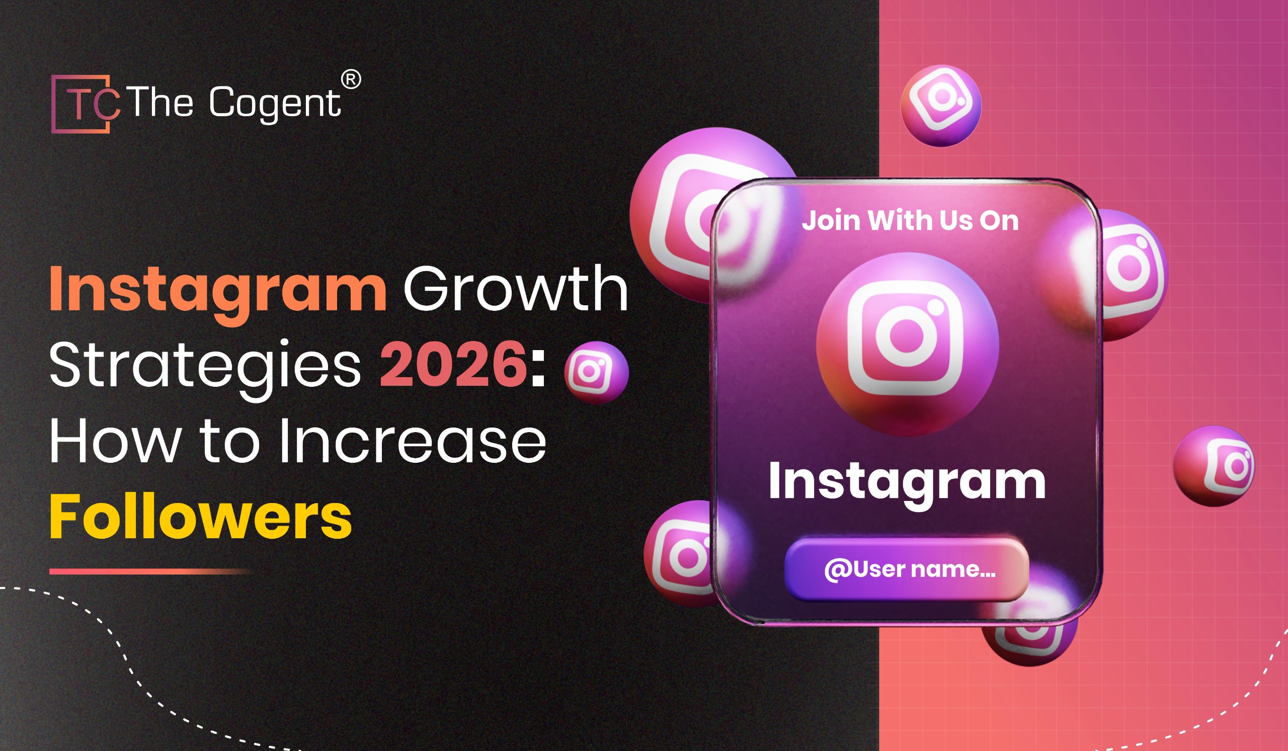 You are currently viewing Instagram Growth Strategies 2026: How to Increase Followers