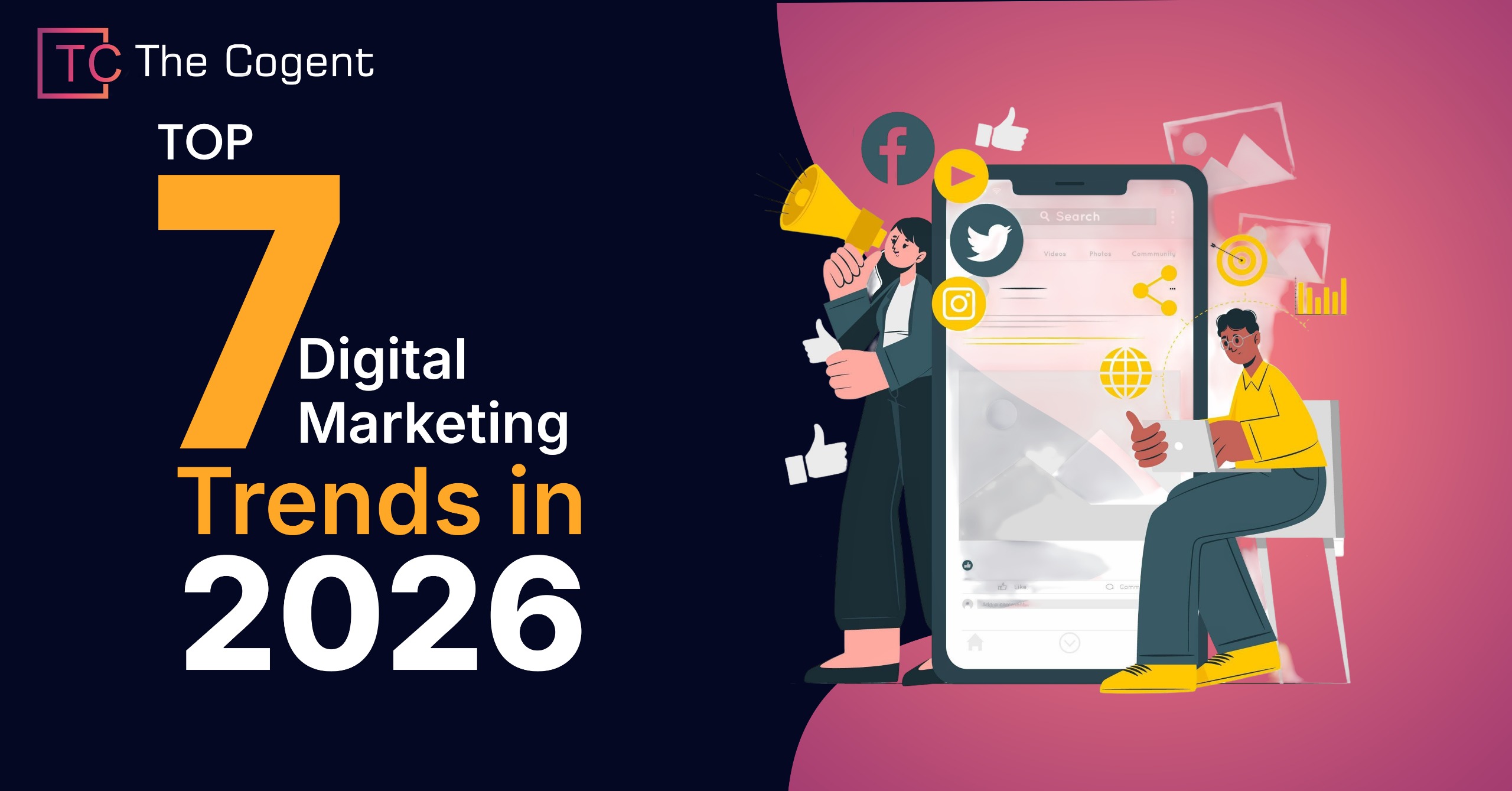 You are currently viewing Top 7 Digital Marketing Trends That Will Dominate the Industry This Year