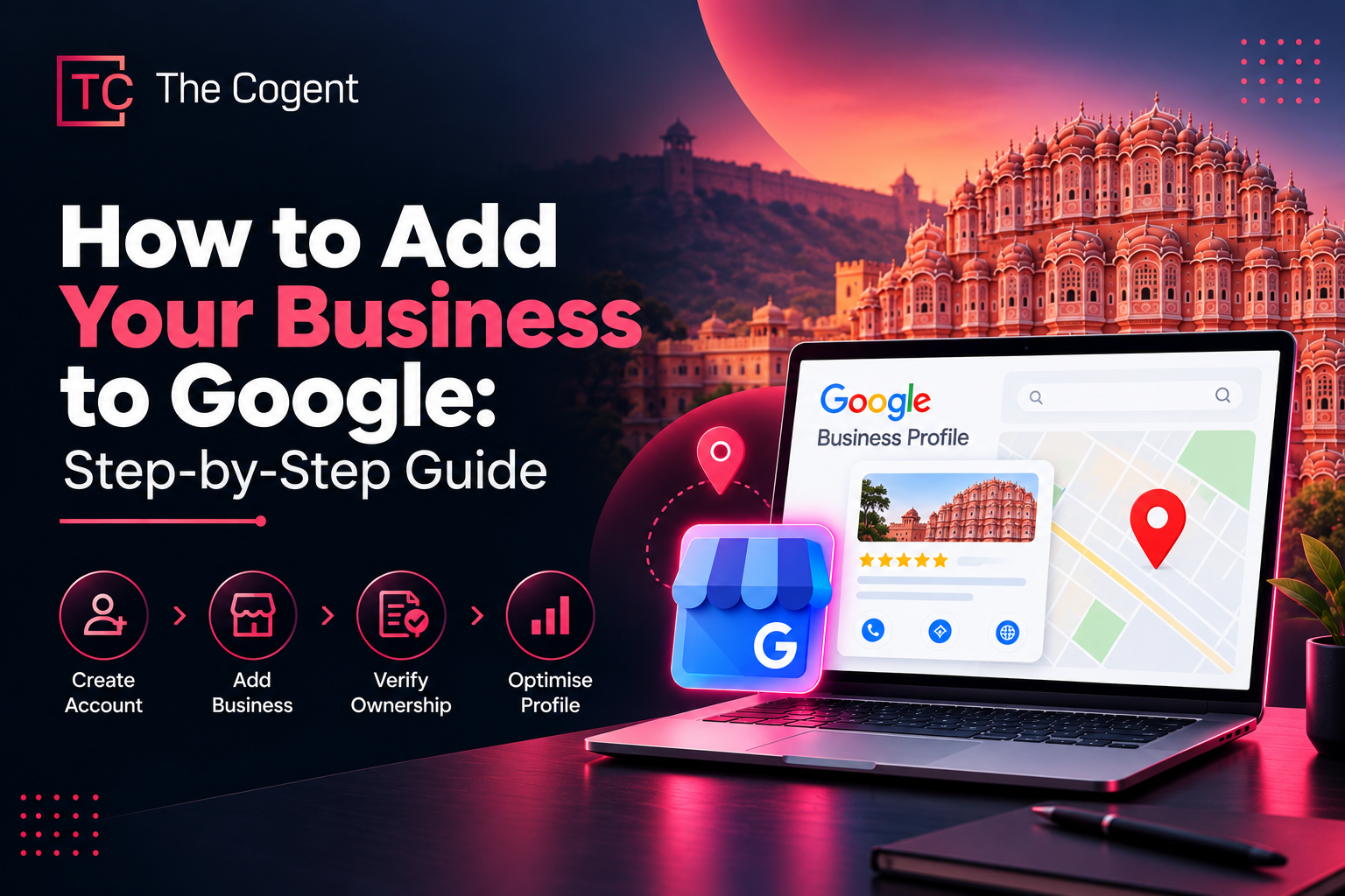 You are currently viewing How to Add Your Business to Google: 2026 Step-by-Step Guide